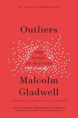 Outliers: The Story of Success - Ein faszinierendes Panorama von außergewöhnlichen Leistungen und dem Einfluss des Zufalls